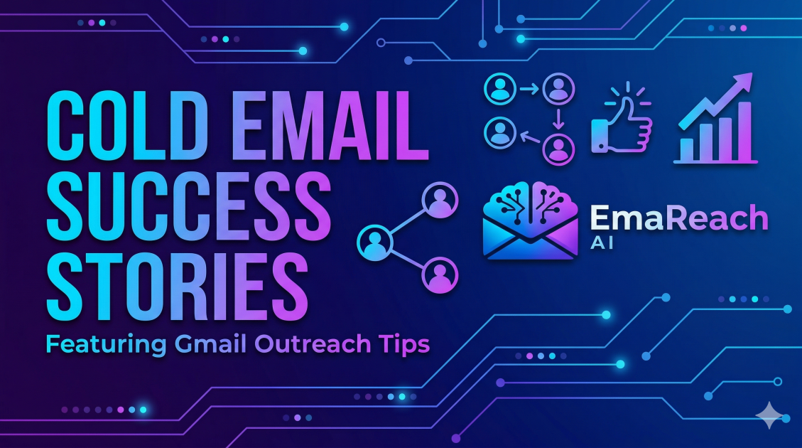 Cold Email Success Stories Using Gmail Outreach