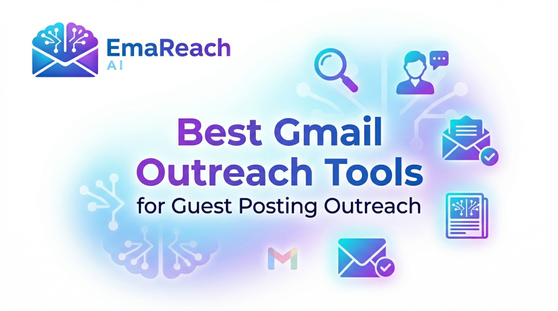 Best Gmail Outreach Tools for Guest Posting Outreach
