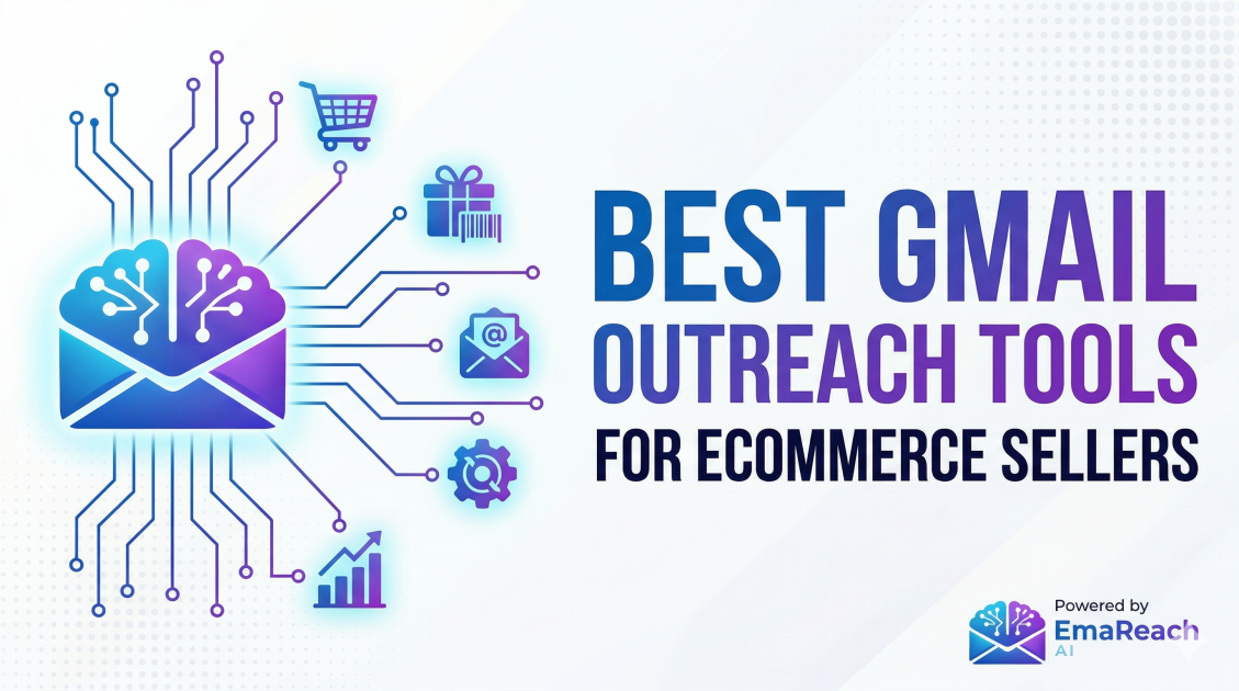 Best Gmail Outreach Tools for Ecommerce Sellers