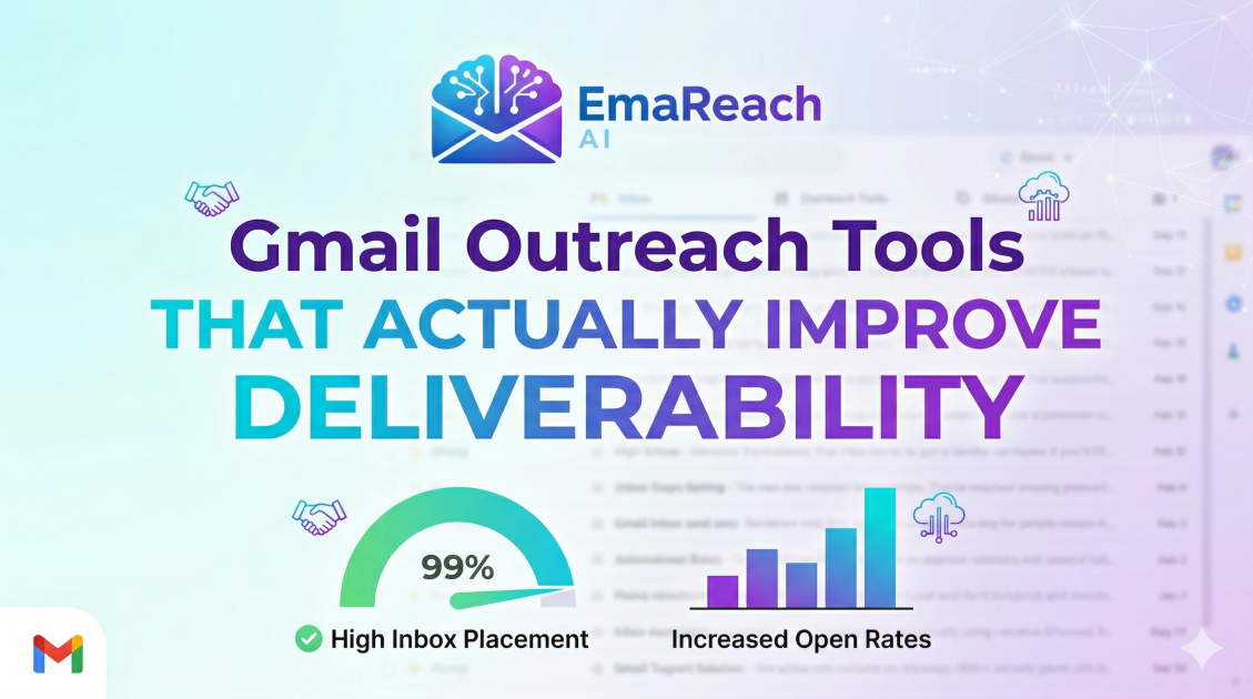 Gmail Outreach Tools That Actually Improve Deliverability