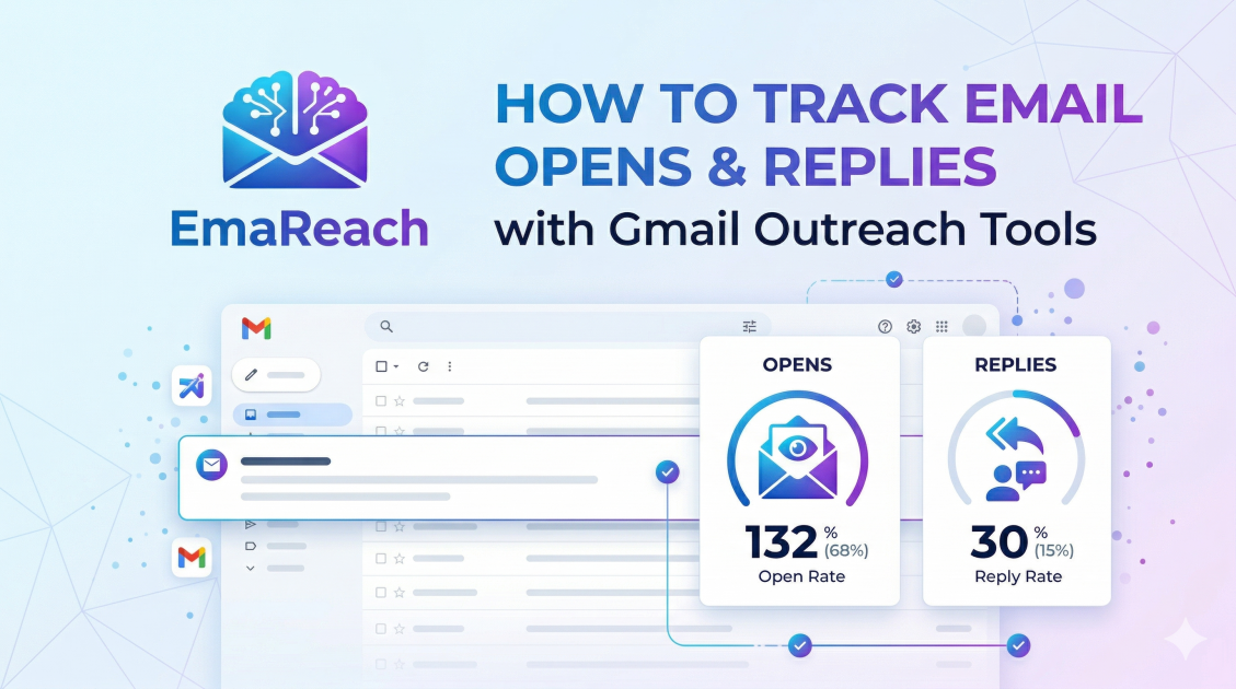 How to Track Email Opens and Replies with Gmail Outreach Tools