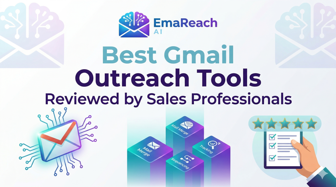 Best Gmail Outreach Tools Reviewed by Sales Professionals