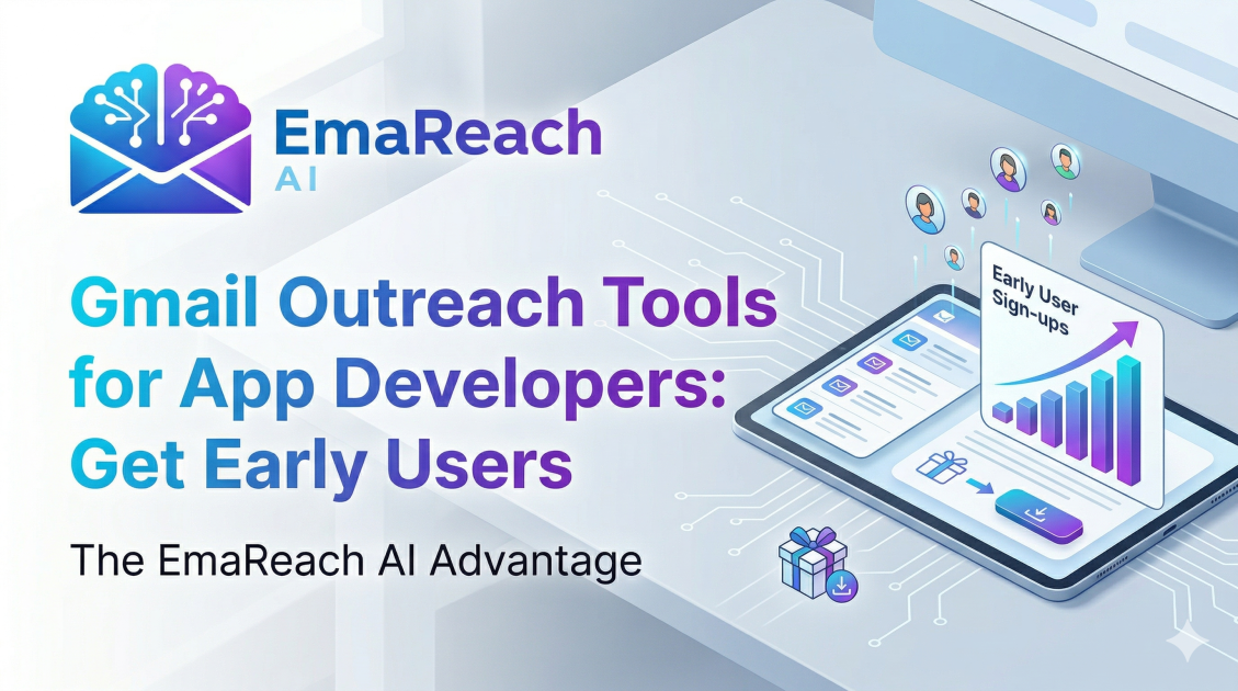 Gmail Outreach Tools for App Developers: Get Early Users