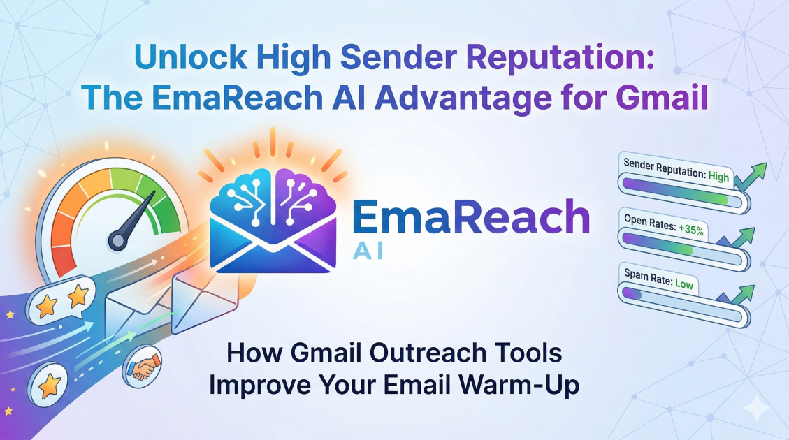 How Gmail Outreach Tools Improve Your Email Warm-Up