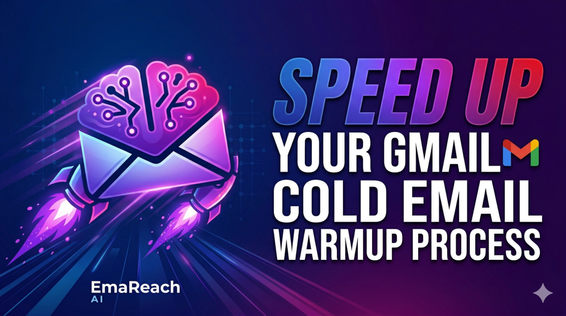 How to Speed Up Your Gmail Cold Email Warmup Process