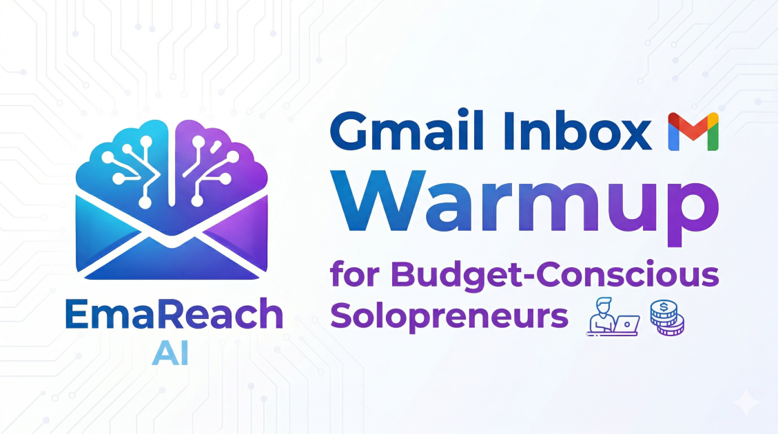 Gmail Inbox Warmup for Budget-Conscious Solopreneurs