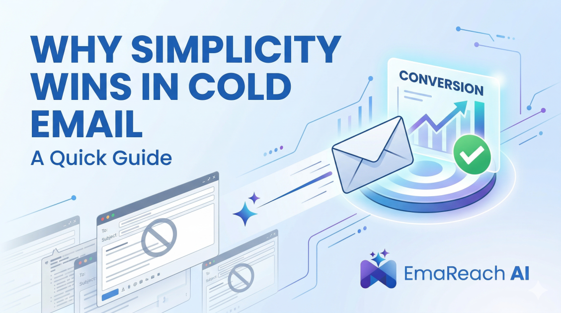 Why Simplicity Wins in Cold Email