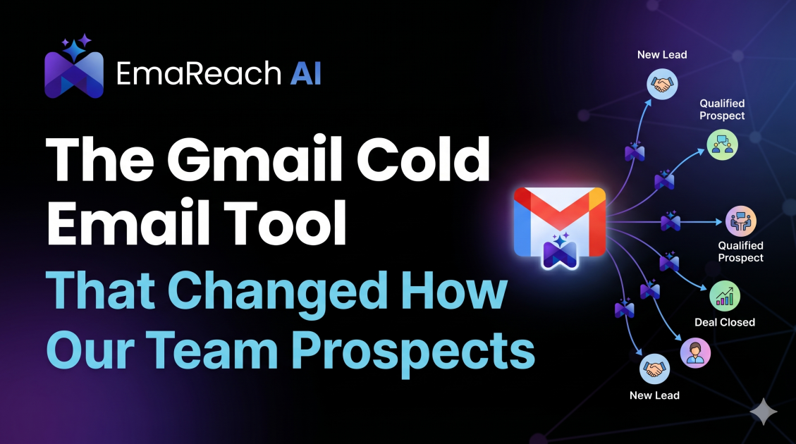 The Gmail Cold Email Tool That Changed How Our Team Prospects