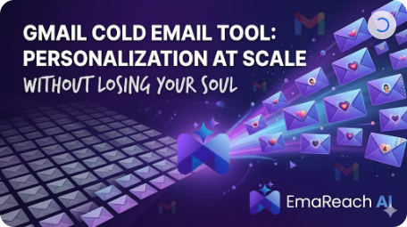Gmail Cold Email Tool: Personalization at Scale Without Losing Your Soul