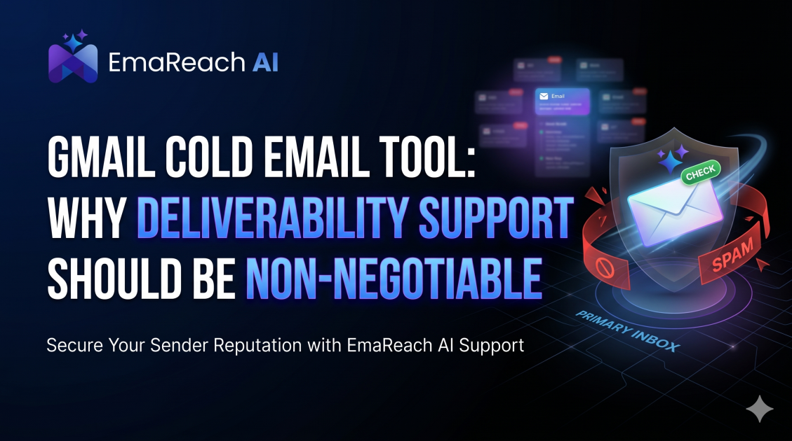 Gmail Cold Email Tool: Why Deliverability Support Should Be Non-Negotiable