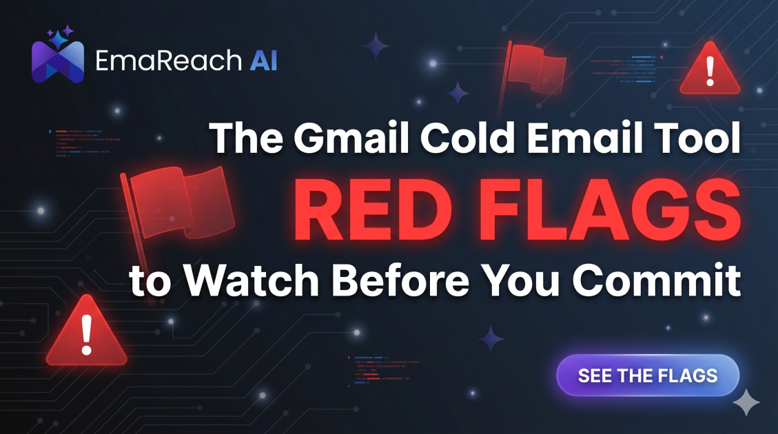 The Gmail Cold Email Tool Red Flags to Watch Before You Commit