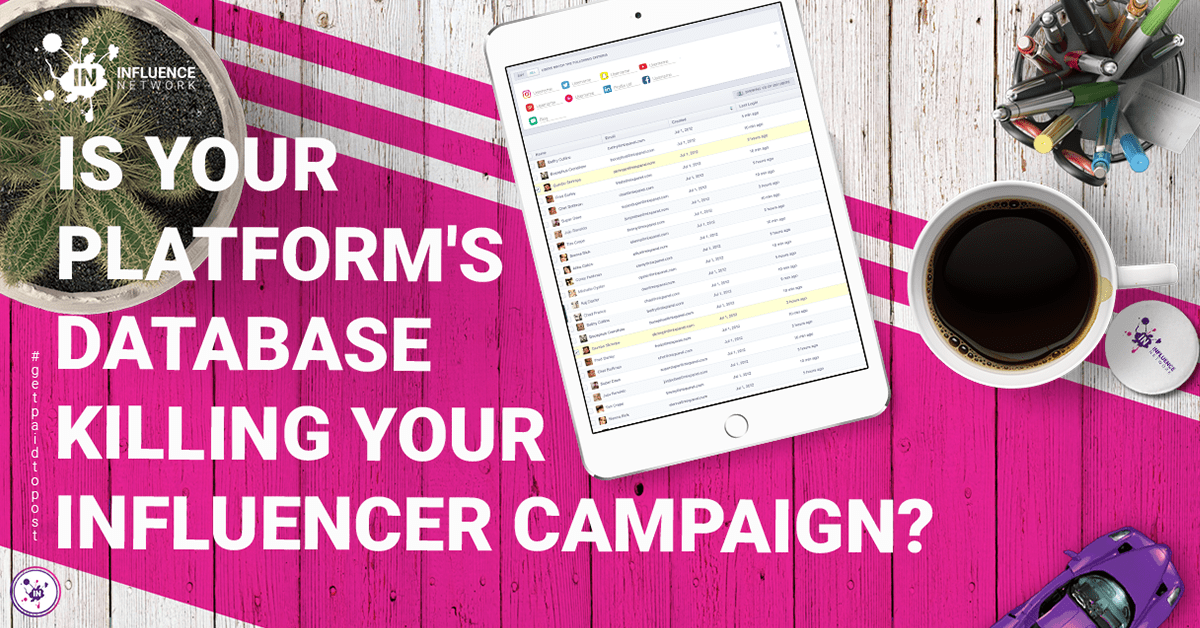 Is your platform's database killing your influencer campaign?