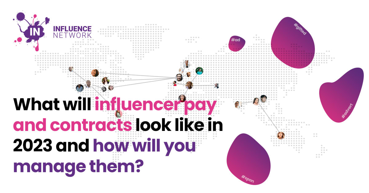 What will influencer pay and contracts look like in 2023 and how will you manage them?