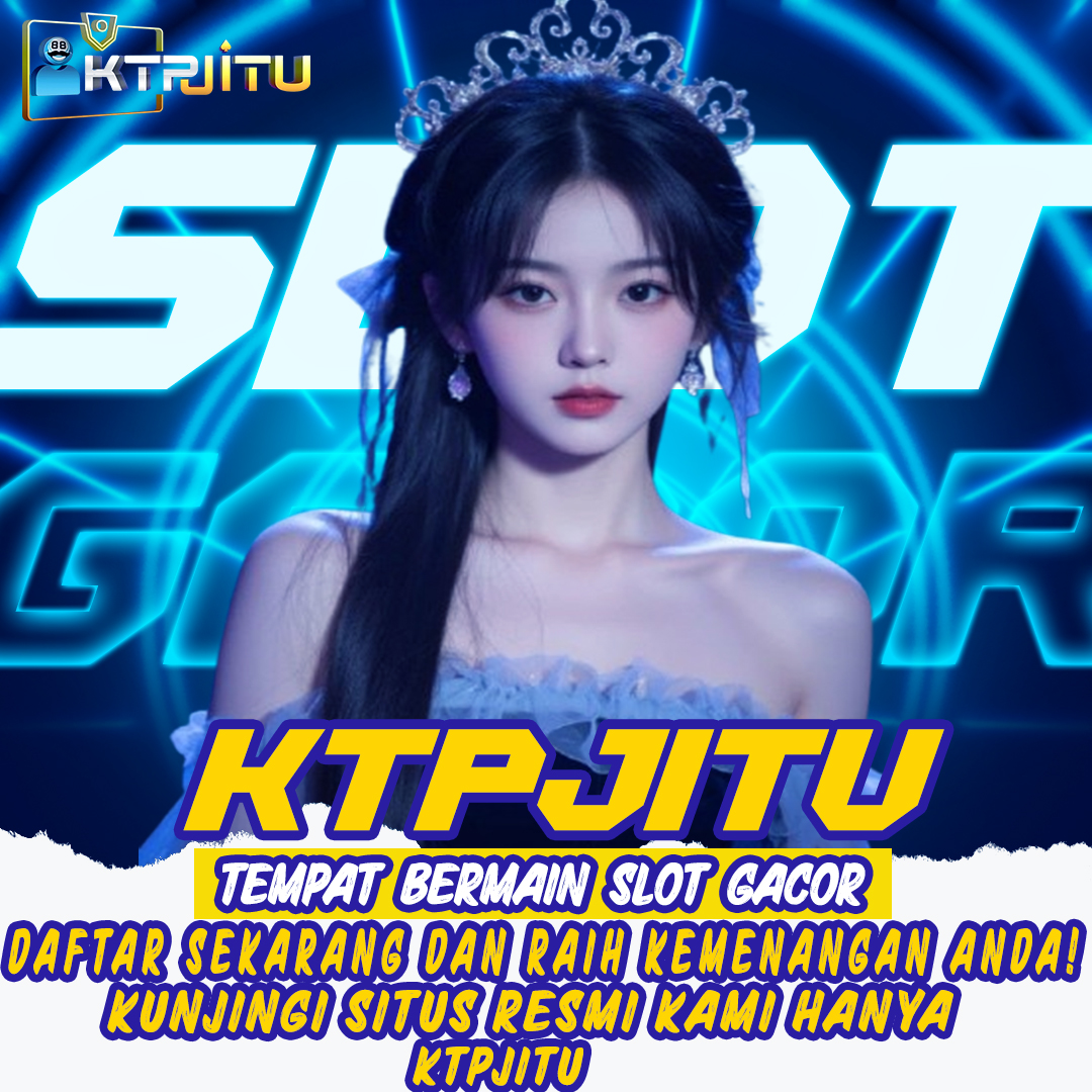 KTPJITU # Tempat Bermain Slot Gacor Paling Menguntungkan