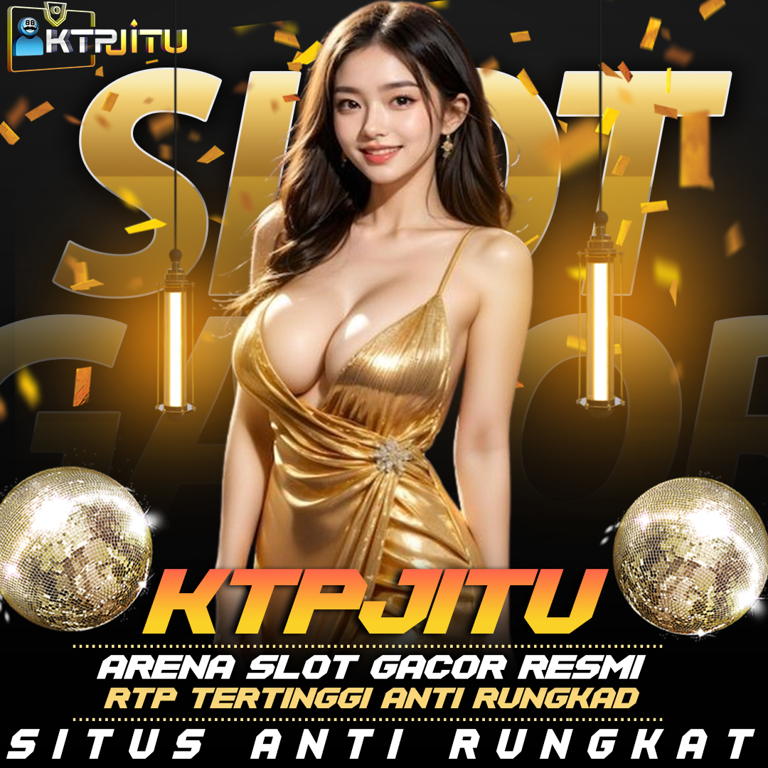 KTPJITU # Arena Slot Gacor Resmi, RTP Tertinggi Anti Rungkad 