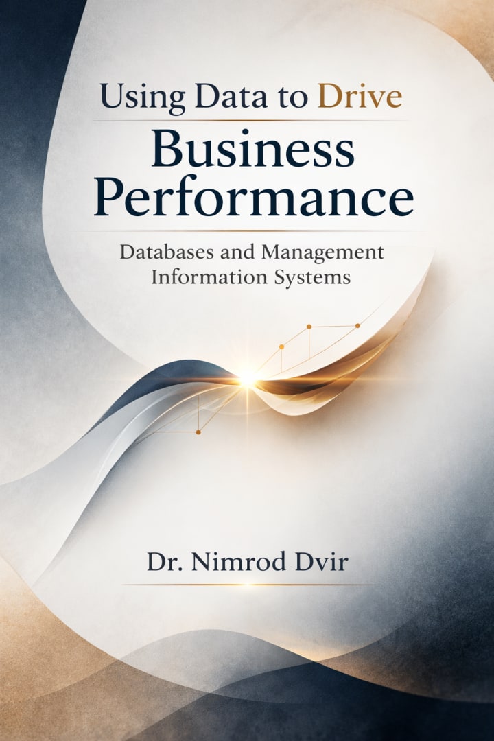 Cover of Using Data to Drive Business Performance by Dr. Nimrod Dvir