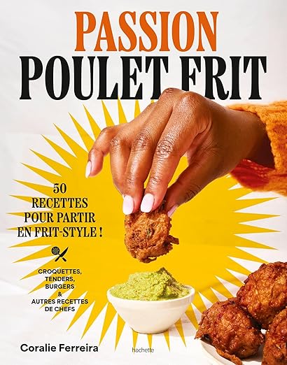 Passion Poulet Frit Recettes