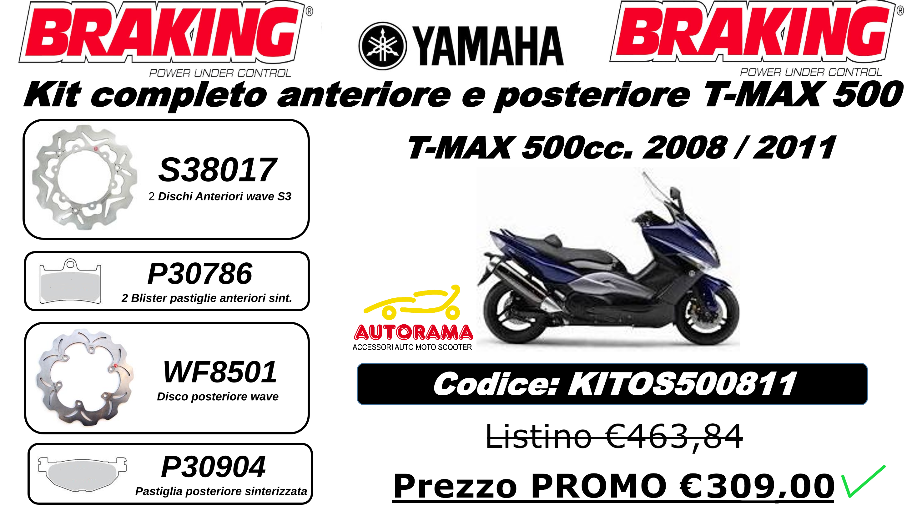 Kit Dischi Freno BRAKING T-Max 500 Anteriori + Posteriore + Pastiglie