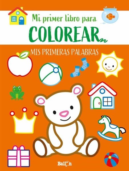 Mi primer libro para colorear mis primeras palabras