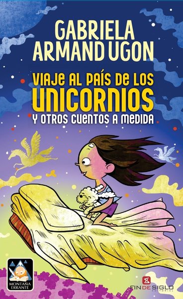 VIAJE AL PAIS DE LOS UNICORNIOS Y OTROS CUENTOS ...