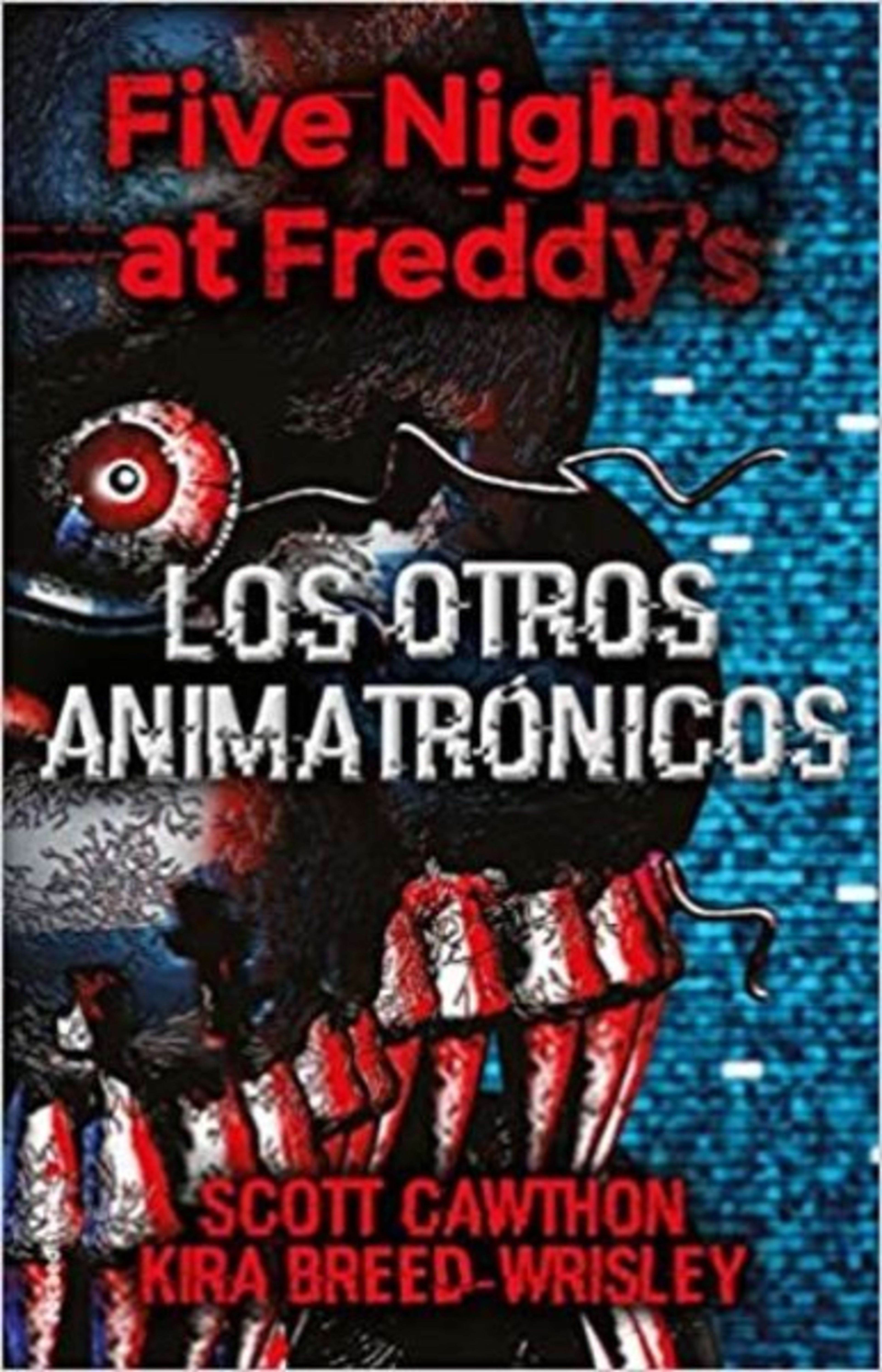 FIVE NIGHTS AT FREDDYS 2. LOS OTROS ANIMATRONICOS