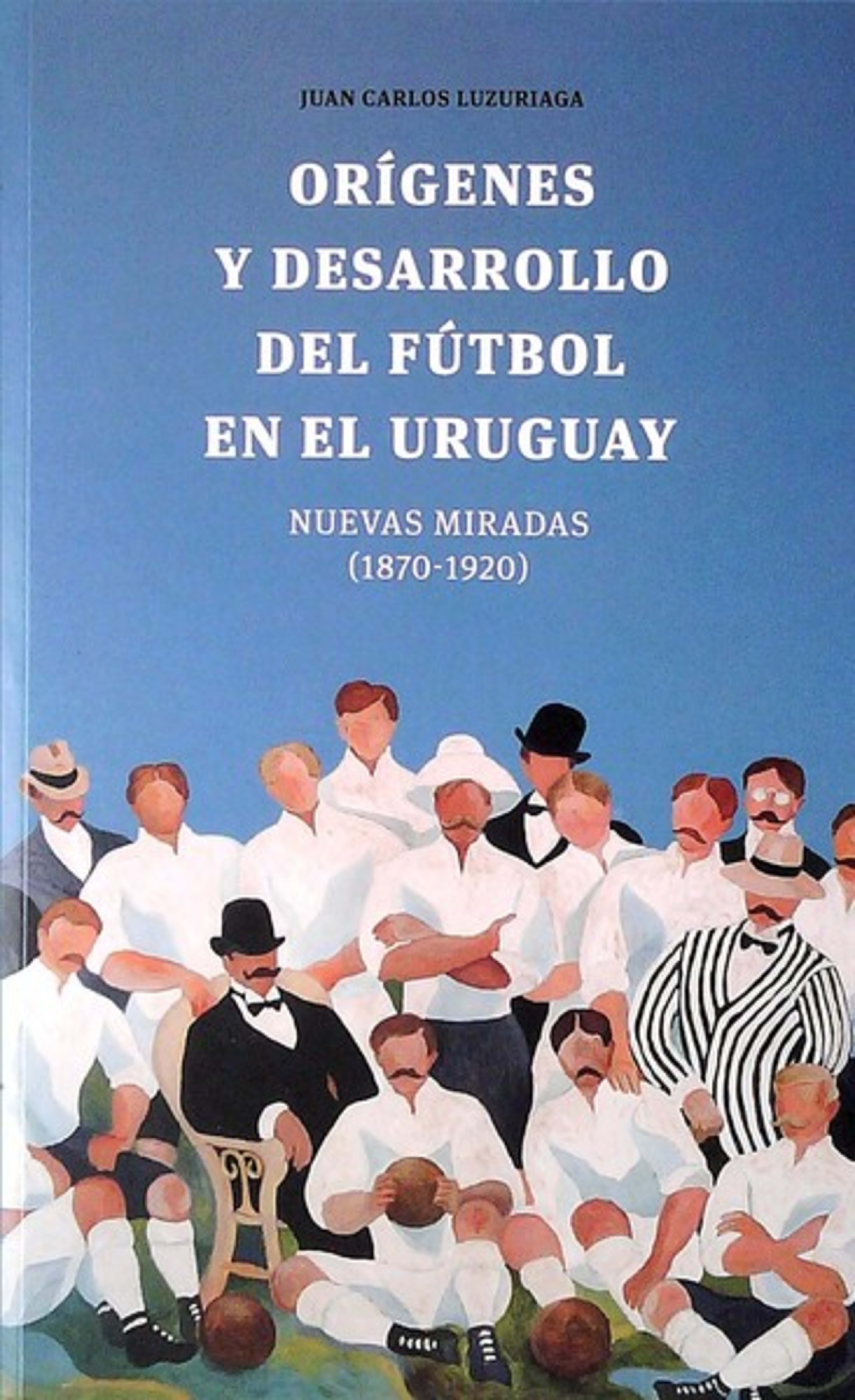 Orígenes y desarrollo del fútbol en el Uruguay