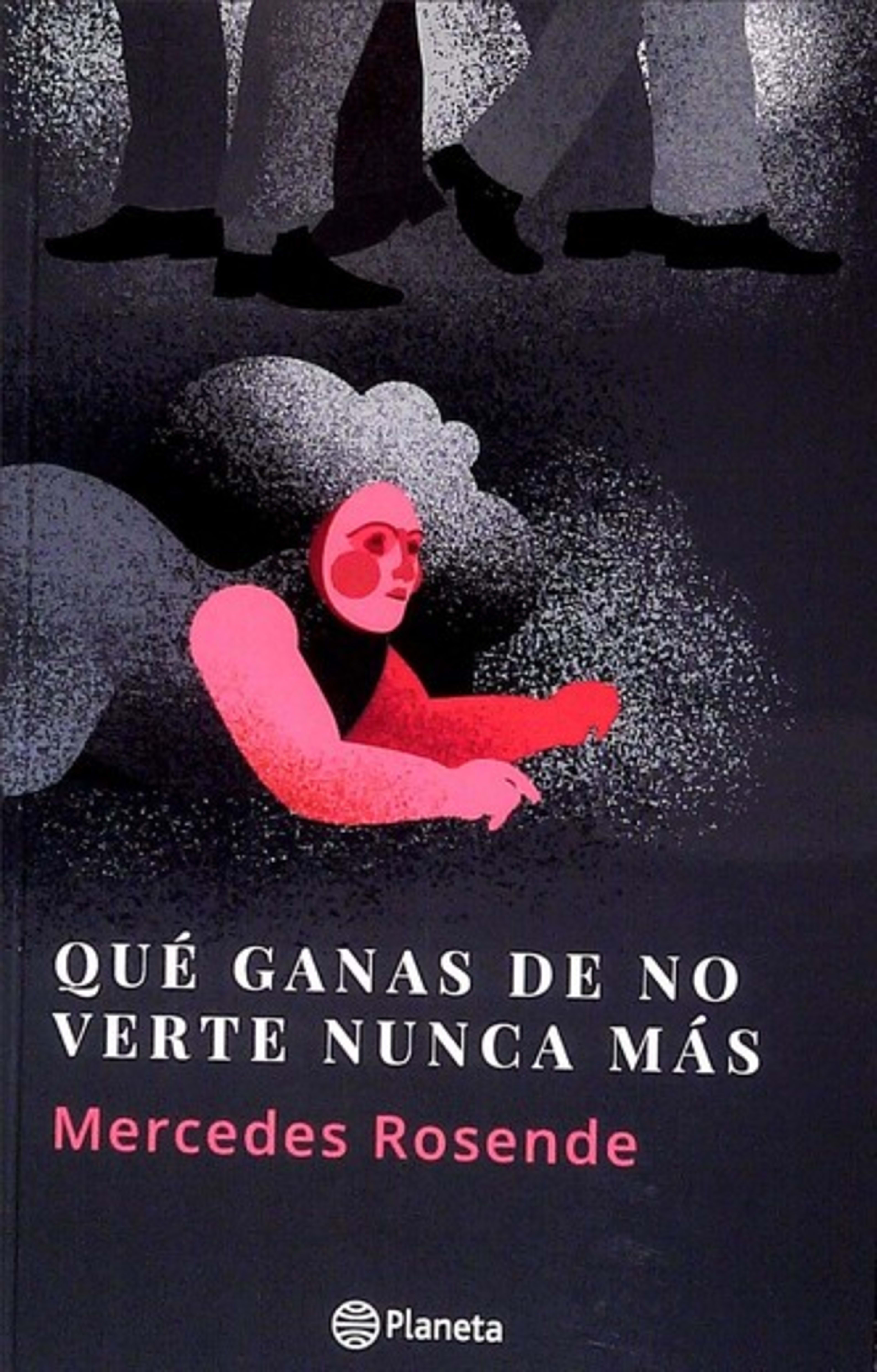 QUE GANAS DE NO VERTE NUNCA MAS