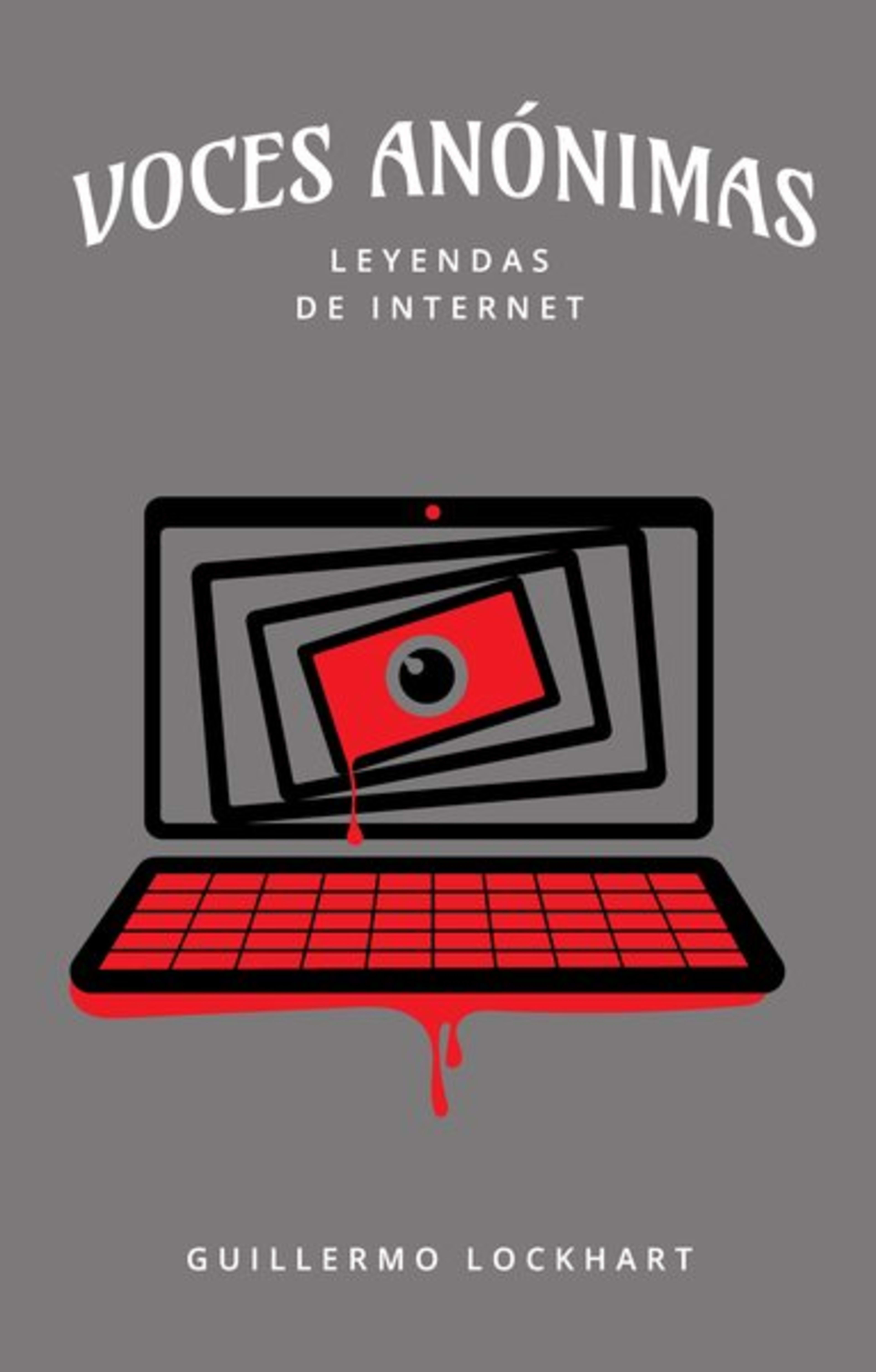 VOCES ANONIMAS TOMO 8. LEYENDAS DE INTERNET