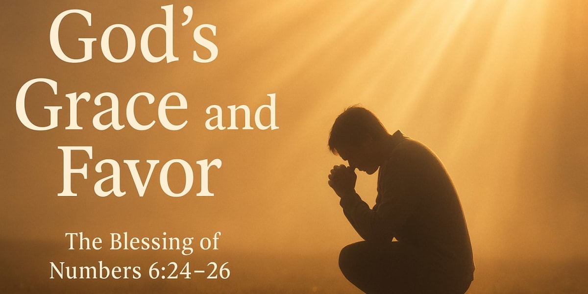 God’s Grace and Favor