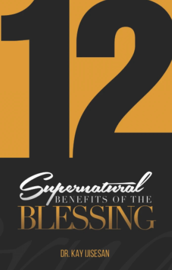 12 Supernatural Benefits of the Blessing