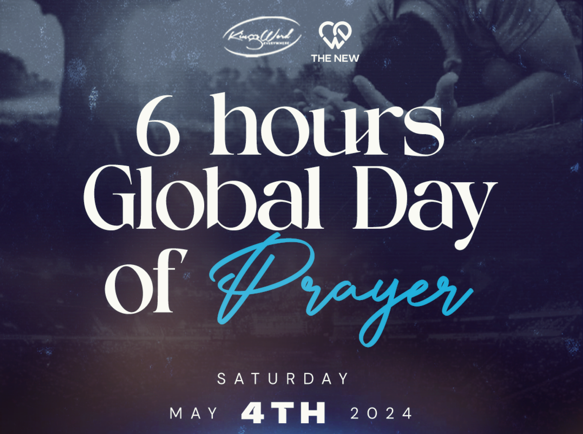 6 hours Global Day of Prayer