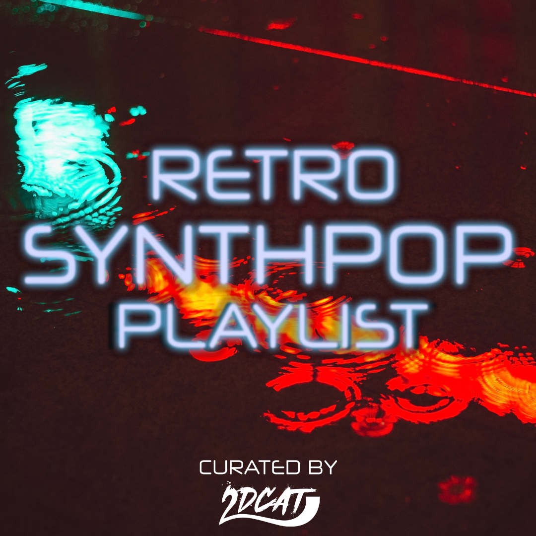 2DCAT's Retro Synthpop Playlist