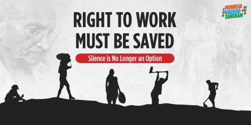 MGNREGA Bachao Sangram – The Fight To Protect The Poor's Rights & Ensure Their Welfare