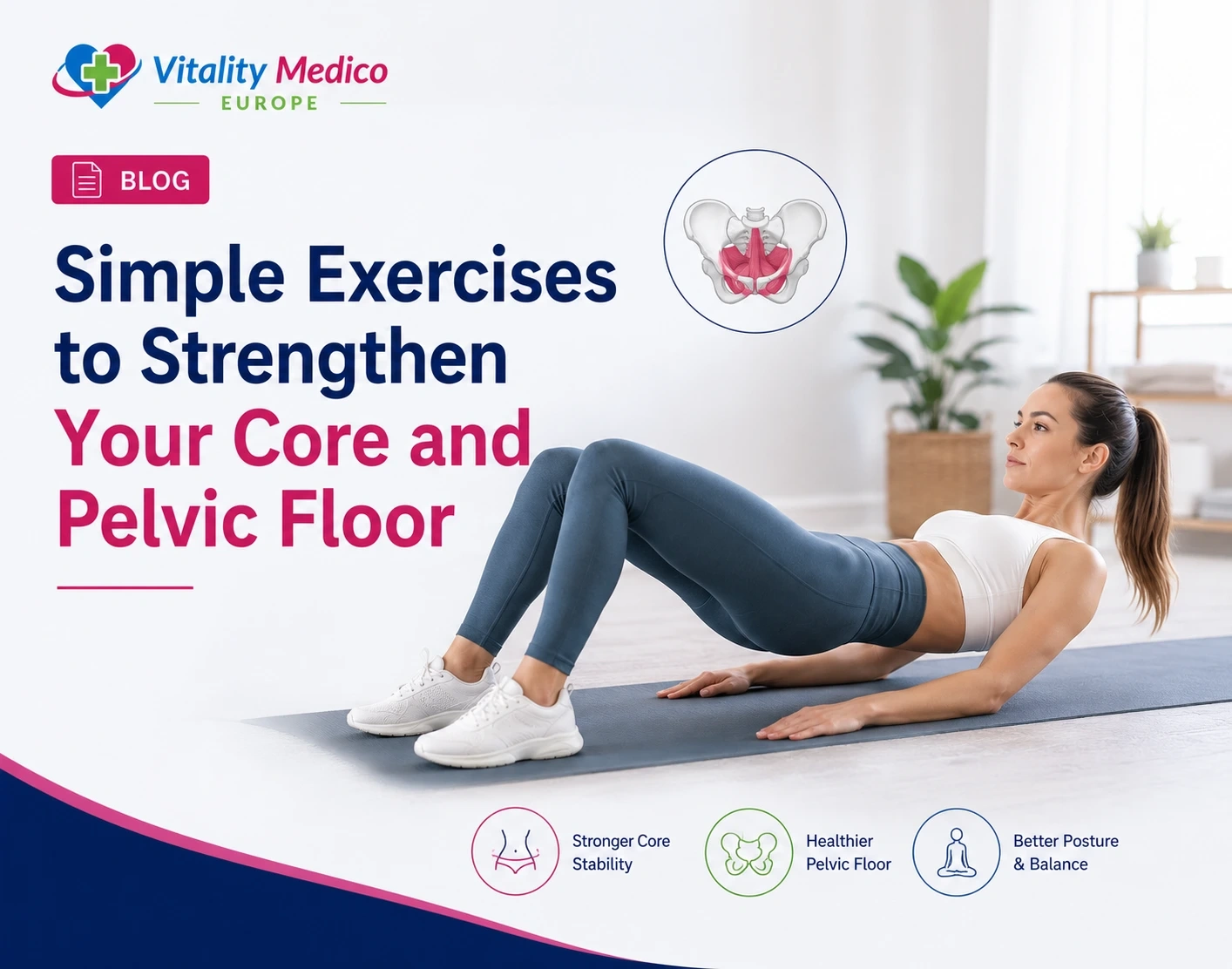 Simple Exercises to Strengthen Your Core and Pelvic Floor