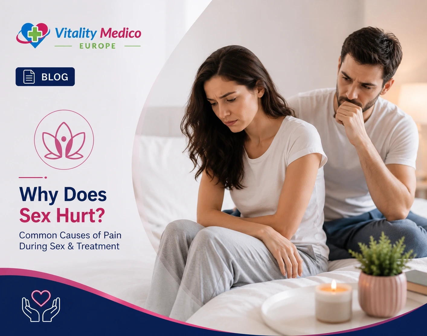 Why Does Sex Hurt? Common Causes of Pain During Sex & Treatment