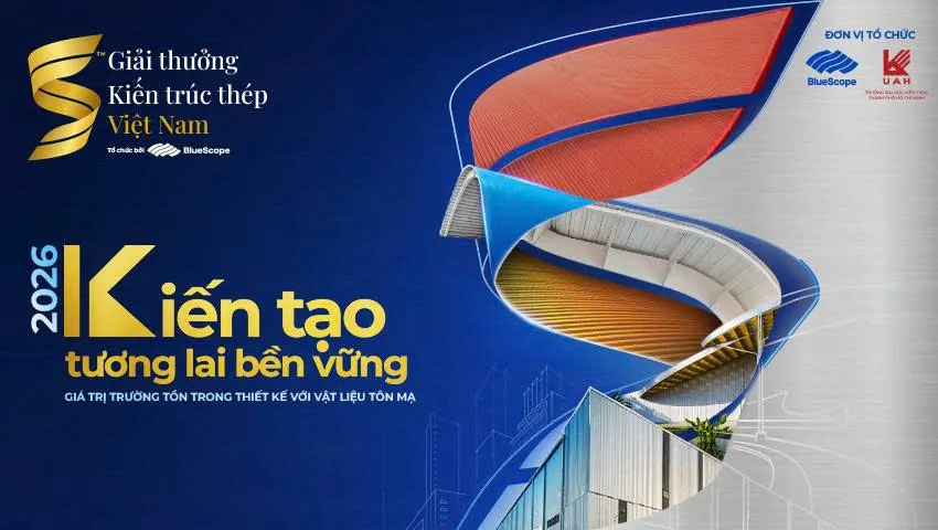 GIẢI THƯỞNG KIẾN TRÚC THÉP VIỆT NAM 2026 CHÍNH THỨC MỞ NHẬN HỒ SƠ