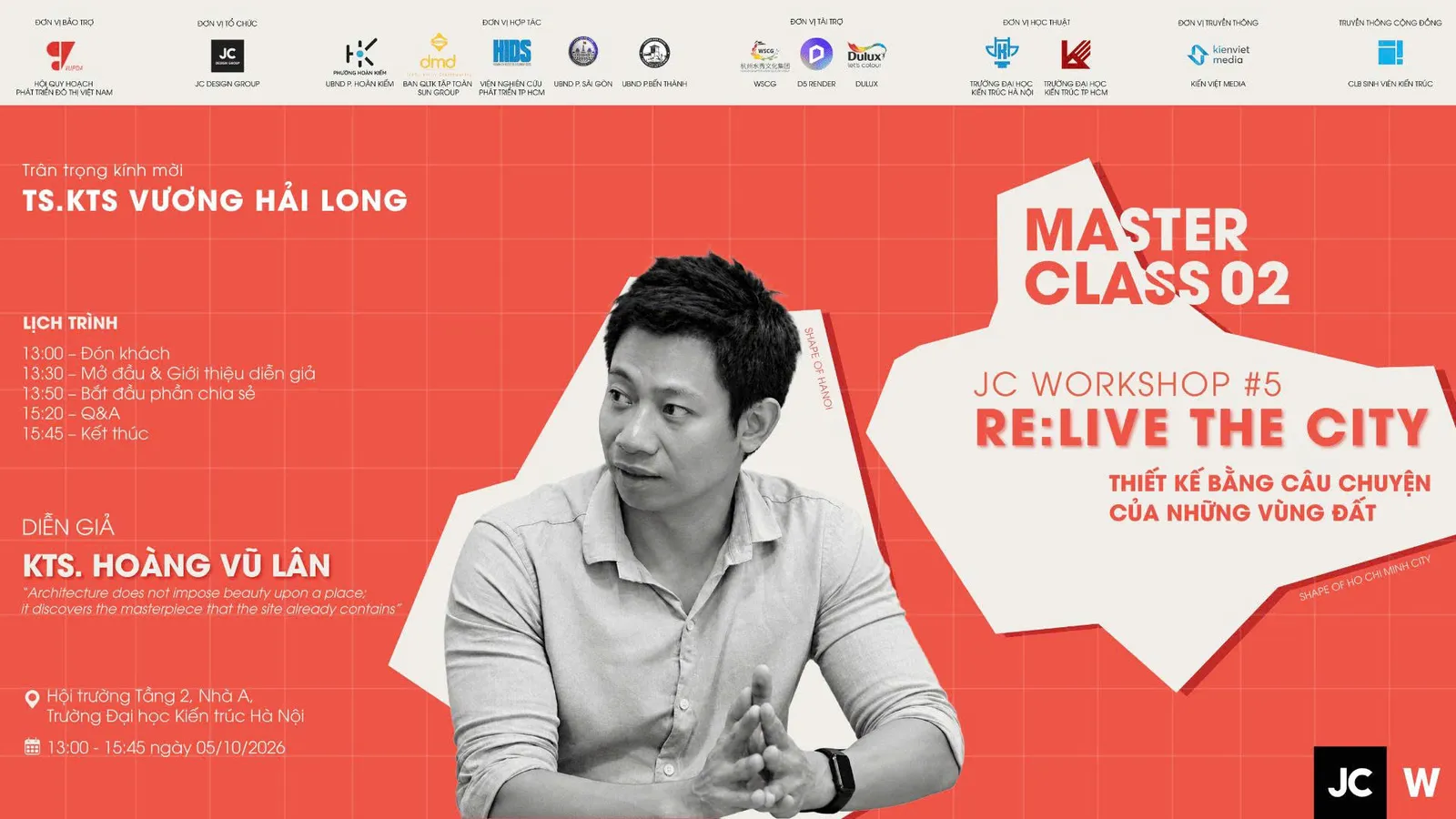 SỰ KIỆN SẮP DIỄN RA: MASTER CLASS 02 | JC WORKSHOP #5 - "RE:LIVE THE CITY: THIẾT KẾ BẰNG CÂU CHUYỆN CỦA NHỮNG VÙNG ĐẤT"