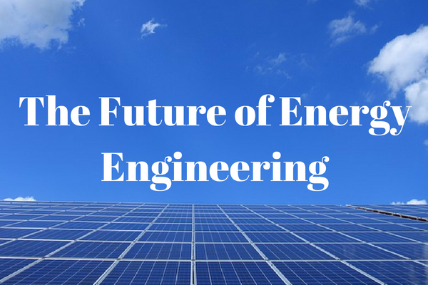 Is Energy Engineering a Good Career Choice?