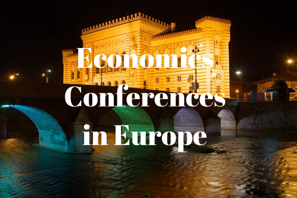 Top 5 Economics Conferences in Europe in 2018