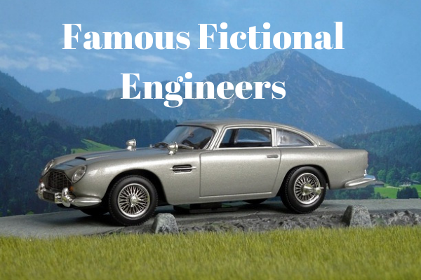 Most Famous Fictional Engineers