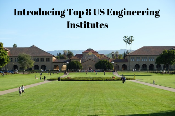 Introducing Top 8 US Engineering Institutes