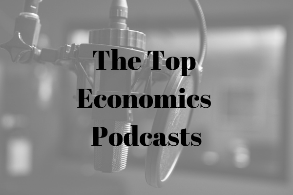 best economics podcasts