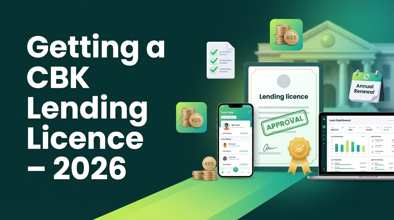 How to Get a CBK Lending Licence in Kenya (2026): Digital and Non-Deposit-Taking Credit Providers