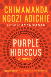 Purple Hibiscus (Chimamanda Ngozi Adichie)