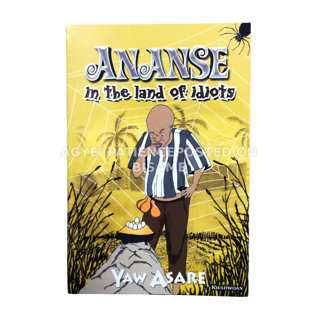 Ananse in the Land of idiots