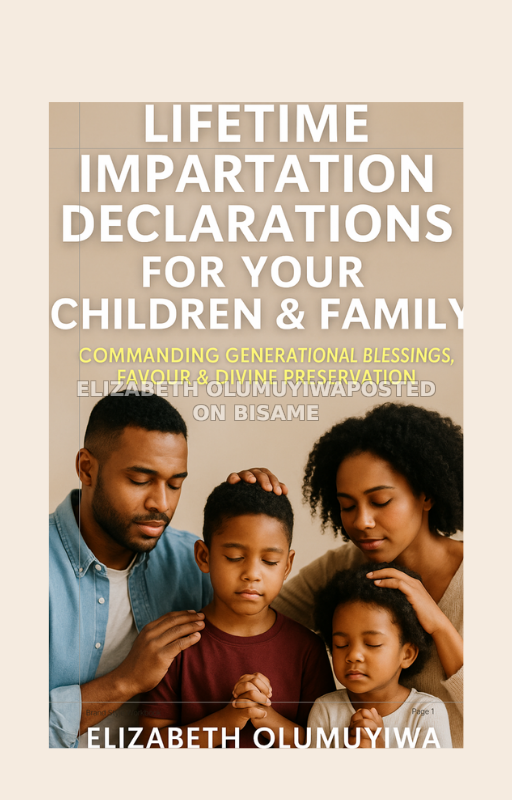 LIFETIME IMPARTATION DECLARATIONS FOR  YOUR CHILDREN & FAMILY