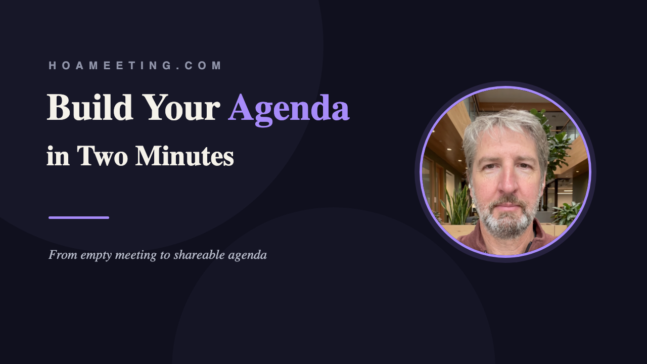 How to Create an HOA Meeting Agenda (2-Minute Video)