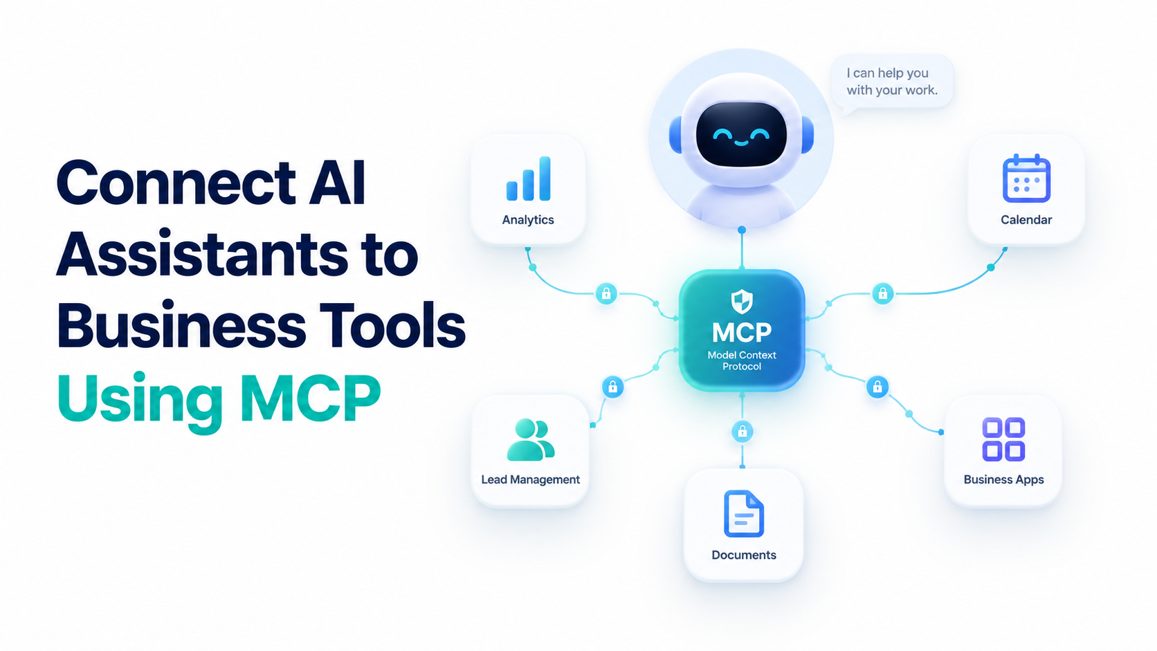 How to Connect AI Assistants to Business Tools Using MCP