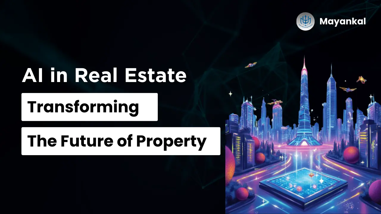 AI in Real Estate: Transforming the Future of Property