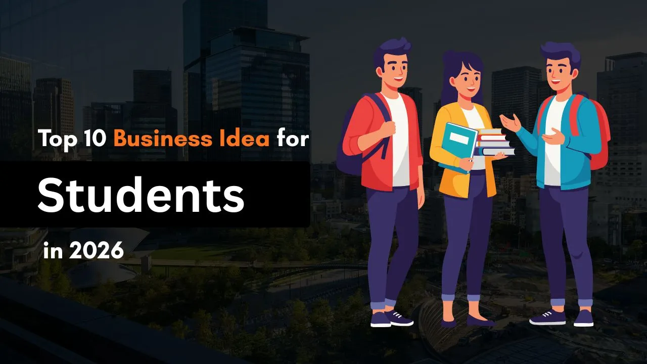 Top 10 Business Idea for Students in 2026